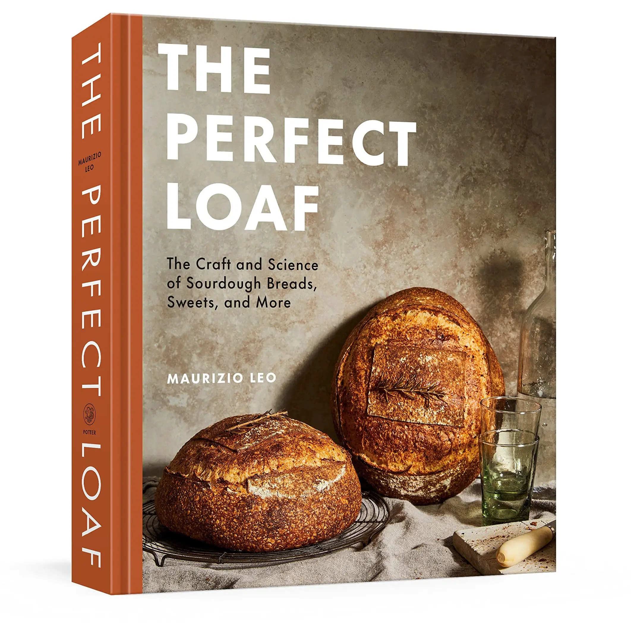 The Perfect Loaf: The Craft and Science of Sourdough Breads, Sweets and More by Maurizio Leo - Cookbook