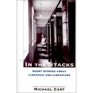 USED-In the Stacks by Cart, Michael (Hardcover)