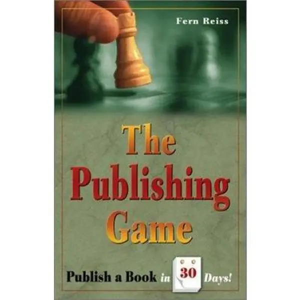 USED-The Publishing Game: Publish a Book in 30 Days by Fern Reiss (Paperback)