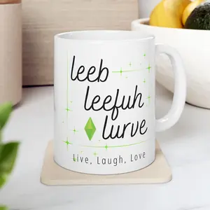 Simlish Leeb, Leefuh, Lurve Meaning Live, Laugh, Love White Ceramic Mug 11oz Gift for The Sims Lover, Simmers, Gamers - scs15254