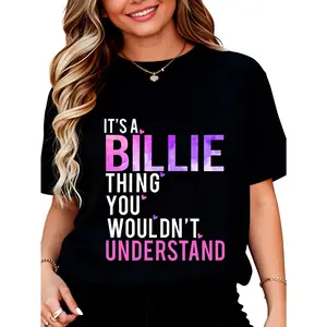 It's A Billie Thing You Wouldn't Understand T-Shirt for Women Men Cotton Clothing