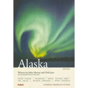 USED-Compass American Guides: Alaska, 5th Edition (Full-color Travel Guide, 5) by John Murray (Paperback)
