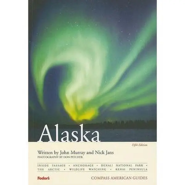 USED-Compass American Guides: Alaska, 5th Edition (Full-color Travel Guide, 5) by John Murray (Paperback)