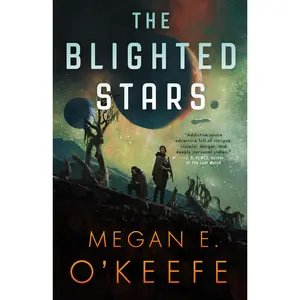 The Blighted Stars by Megan E. O'Keefe [Paperback Book]