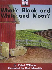 USED-What's black and white and moos? (Twig books nonfiction, set F) by Rebel Williams (Unknown)