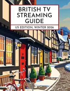 USED-British TV Streaming Guide: US Edition, Winter 2026 by Stefanie Hutson (Paperback)