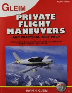USED-Private Pilot Flight Maneuvers and Practical Test Prep by Irvin N. Gleim (Paperback)