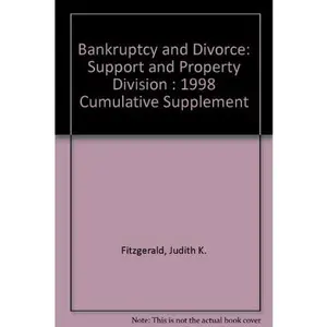 USED-Bankruptcy and Divorce: Support and Property Division : 1998 Cumulative Supplement by Judith K. Fitzgerald (Paperback)