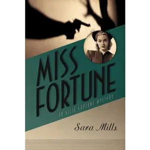 USED-Miss Fortune (Allie Fortune Mystery Series, Book 1) by Sara Mills (Paperback)