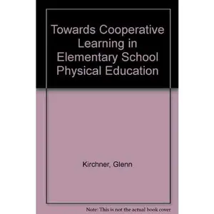 USED-Towards Cooperative Learning in Elementary School Physical Education by Glenn Kirchner (Paperback)