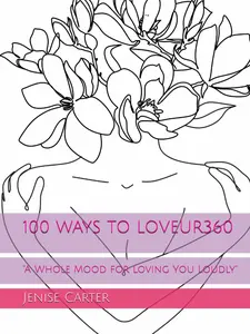 100 WAYS TO LOVEUR360: "A Whole Mood for Loving You Loudly"