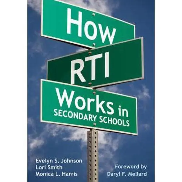 Used - How RTI Works in Secondary Schools Paperback by Evelyn S. Johnson - For Adolescent Learners, Secondary Administrators
