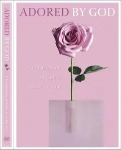 USED-Adored by God Devotional: A Celebration of God's Love in Your Life (By God) (By God) by Harrison House (Hardcover)