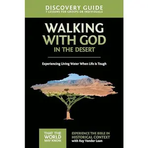 USED-Walking with God in the Desert Discovery Guide: Experiencing Living Water When Life Is Tough 12 by Vander Laan, Ray (Paperback)
