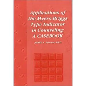 USED-Applications of the Myers-Briggs Type Indicator in Counseling: A Casebook by Judith A. Provost (Paperback)