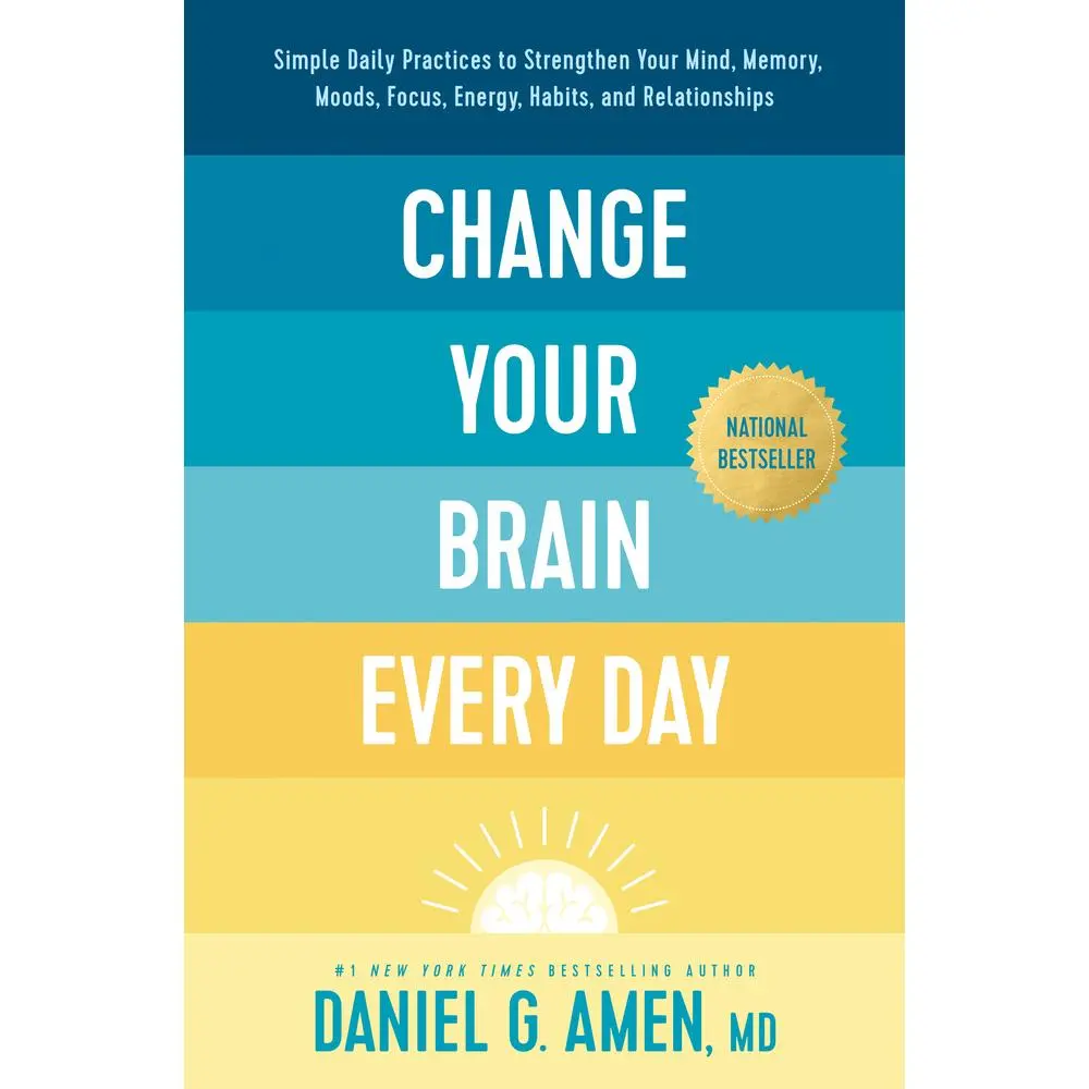 USED Book - Change Your Brain Every Day: Simple Daily Practices to Strengthen Your Mind, Memory, Moods, Focus, Energy, Habits, and Relationships by Amen MD Daniel G. (Hardcover) - english