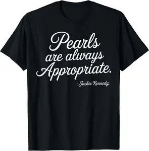 Pearls Are Always Appropriate Elegant Pearls Women's Fashion Unisex T-Shirt Cotton Menswear Man Classic