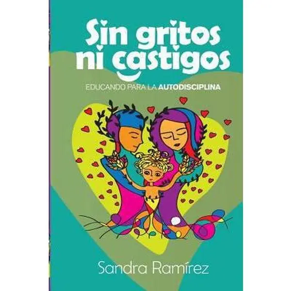 USED-Sin Gritos Ni Castigos: Educando para la autodisciplina by Ramirez, Sandra (Paperback)