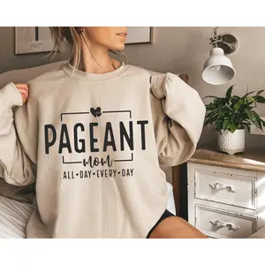Pageant Mom T-Shirt or Sweatshirt, Pageant Mama Sweatshirt, Pageant Mom Shirt, Pageant Day Shirt , mother day , Gift for Pageant Mom, Pageant Mom Life C