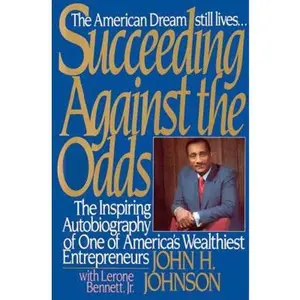 USED-Succeeding Against the Odds by John H. Johnson (Hardcover)