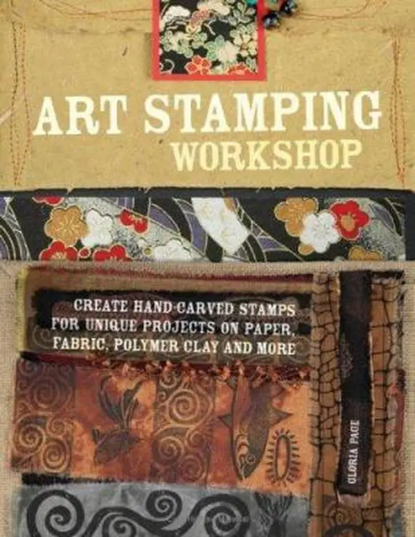 USED-Art Stamping Workshop: Create Hand-Carved Stamps for Unique Projects on Paper, Fabric, Polymer Clay and More by Gloria Page (Paperback)