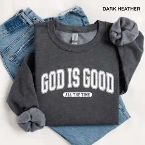 Retro Christian Sweatshirt or Tshirt, God Is Good All The Time, Christian Pullover Shirt, Faith Crewneck Sweatshirt