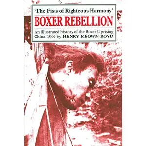 USED-The Boxer Rebellion by Henry Keown-Boyd (Hardcover)