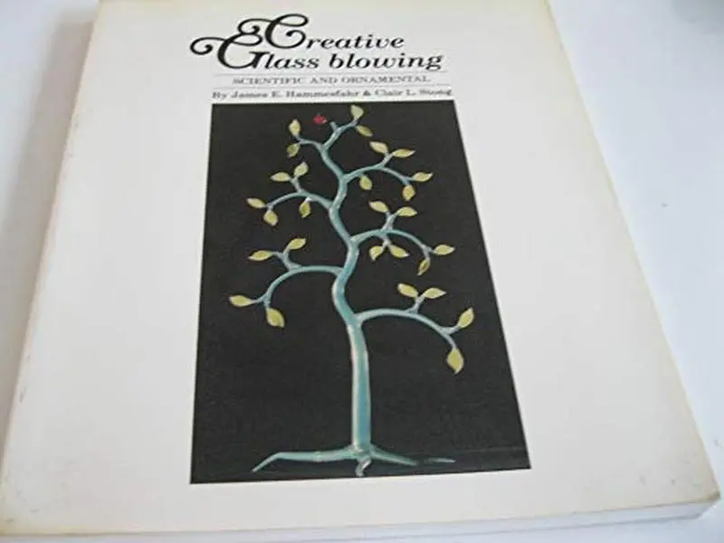 Used Book - Creative Glass Blowing: Scientific and Ornamental by James E. Hammesfahr (196pp, Softcover, Good Condition, More Than 150 Illustrations, Useful as a Text) - English, Layman To Hobby Guide, Formal Courses