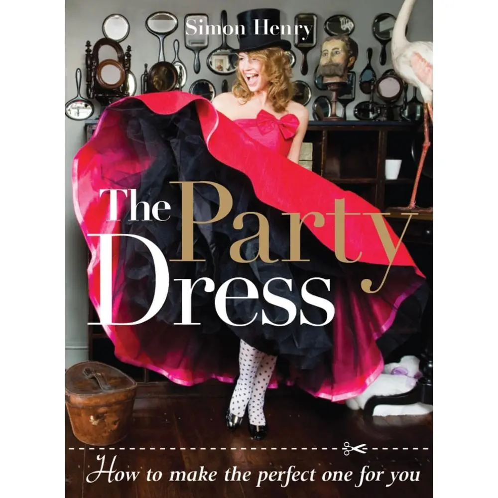 USED-The Party Dress: How to Make the Perfect One for You by Henry, Simon (Paperback)