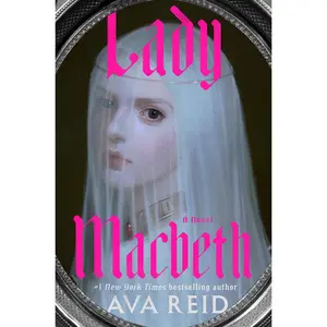 Lady Macbeth -- Ava Reid - Hardcover