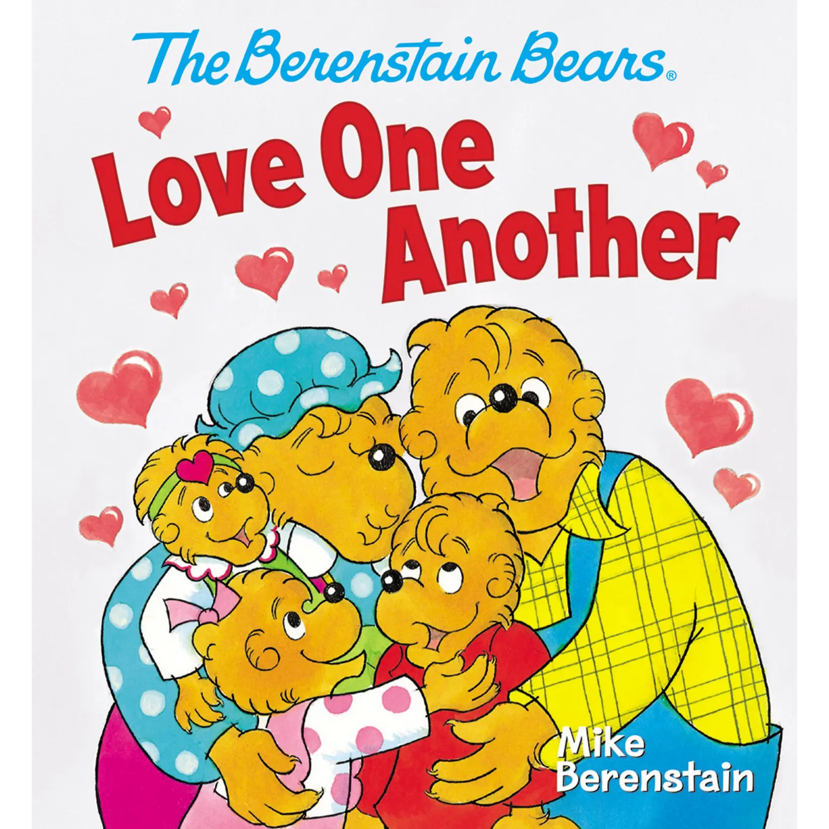 The Berenstain Bears Love One Another