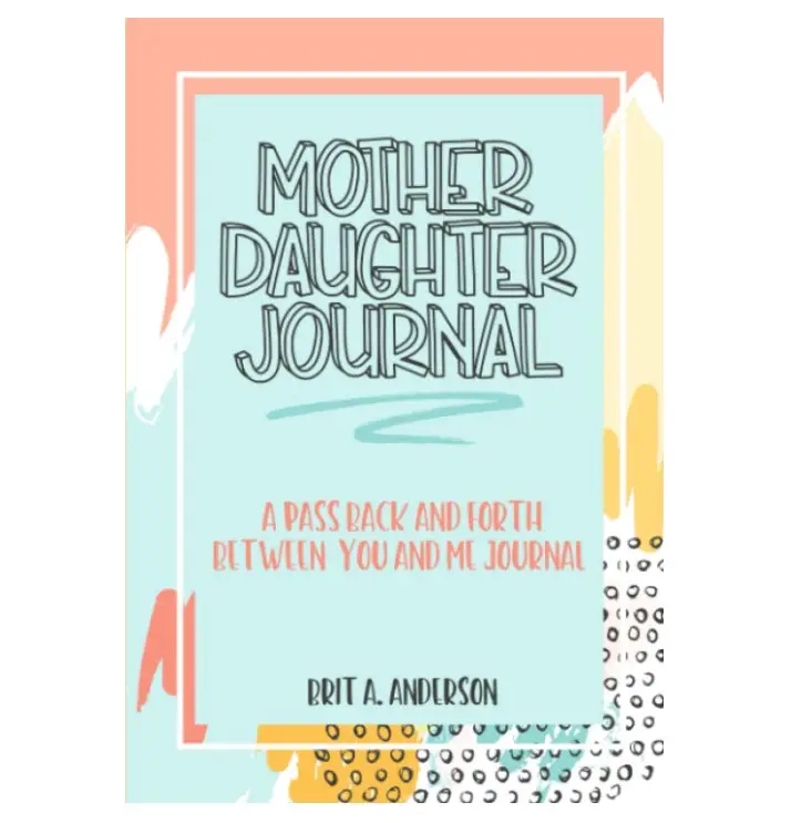 Mother Daughter Journal Pass Back And Forth Between You and Me: A Fun No Stress Just Between Us Journal For Moms And Daughters (Guided Journal For ...