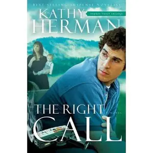 USED-The Right Call: A Novel (Sophie Trace Trilogy) by Kathy Herman (Paperback)