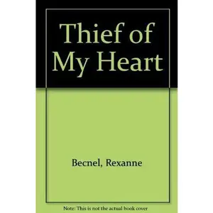 USED-Thief of my Heart by Rexanne Becnel (Unknown)
