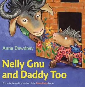USED-Nelly Gnu and Daddy Too by Anna Dewdney (Paperback)