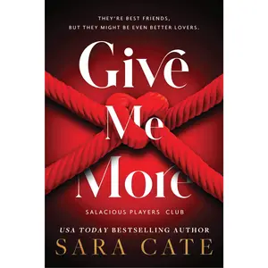 Give Me More -- Sara Cate - Paperback