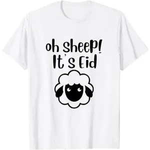 Funny Eid Al Adha eid Mubarak oh sheep it's Eid for Eid T-Shirt