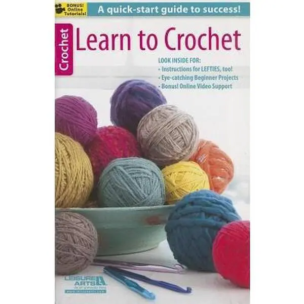 Used Craft Learning Book - "Learn to Crochet" by Leisure Arts Inc. (Paperback, English) - Beginner-Friendly, No-Experience Required Projects