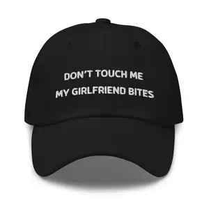 Don't Touch Me My Girlfriend Bites Funny Hat for Boyfriend | Gift for Him | Funny Couple Spouse, Adjustable Embroidered Dad Hat, Funny Gift fashion cap
