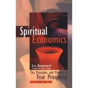 USED-Spiritual Economics: The Principles and Process of True Prosperity by Butterworth, Eric (Paperback)