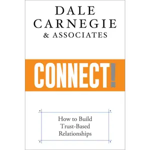 USED-Connect!: How to Build Trust-Based Relationships by Carnegie &. Associates, Dale (Paperback)