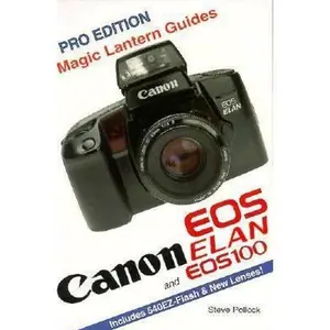 USED-Canon Eos Elan Eos 100 (Magic Lantern Guides) by Steve Pollock (Paperback)