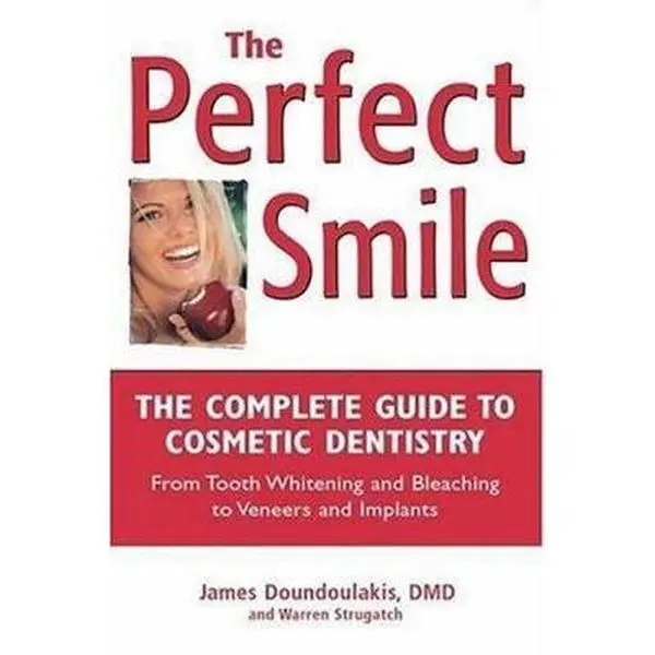 USED-The Perfect Smile: The Complete Guide to Cosmetic Dentistry by James Doundoulakis (Paperback)