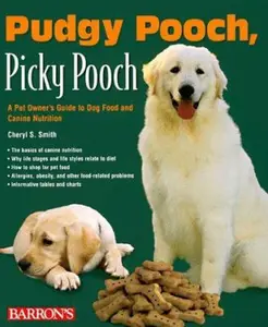 USED Book - Pudgy Pooch, Picky Pooch: A Pet Owner's Guide to Dog Food and Canine Nutrition by Cheryl S. Smith (Paperback) - english