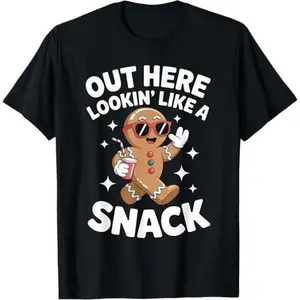 Out Here Looking Like A Snack Gingerbread Man Christmas T-Shirt