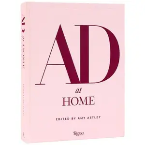AD at Home: Architectural Digest -- Amy Astley, Hardcover