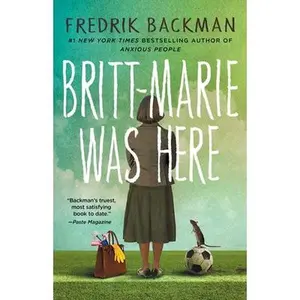 Britt-Marie Was Here -- Fredrik Backman, Paperback