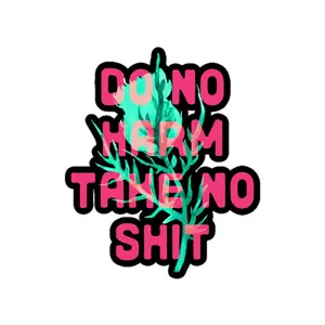 "Do No Harm, Take no Shit" Bubble-free stickers
