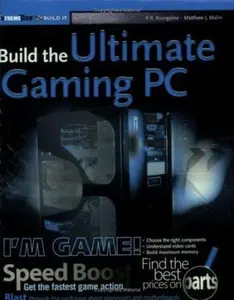 USED-Build the Ultimate Gaming Machine (ExtremeTech) by K.R. Bourgoine (Paperback)