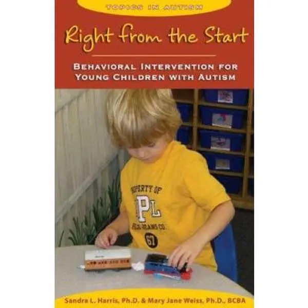 USED Book - Right from the Start: Behavioral Intervention for Young Children with Autism, second edition (Topics in Autism) by Sandra L. Harris (Ph.D.) (Paperback) - english